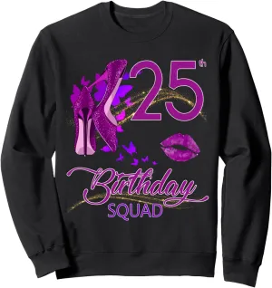25th Birthday Squad High Heels Sweatshirt